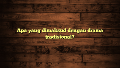 Apa yang dimaksud dengan drama tradisional?