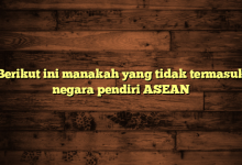 Berikut ini manakah yang tidak termasuk negara pendiri ASEAN
