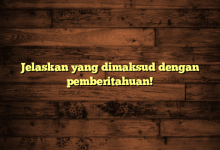 Jelaskan yang dimaksud dengan pemberitahuan!