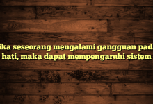 Jika seseorang mengalami gangguan pada hati, maka dapat mempengaruhi sistem