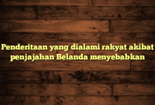 Penderitaan yang dialami rakyat akibat penjajahan Belanda menyebabkan