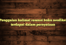 Penggalan kalimat resensi buku nonfiksi terdapat dalam pernyataan