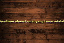 Penulisan alamat surat yang benar adalah