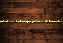 Perhatikan beberapa putusan di bawah ini