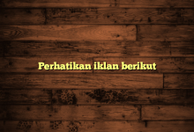 Perhatikan iklan berikut