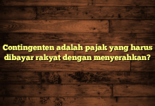 Contingenten adalah pajak yang harus dibayar rakyat dengan menyerahkan?