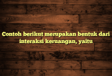 Contoh berikut merupakan bentuk dari interaksi keruangan, yaitu