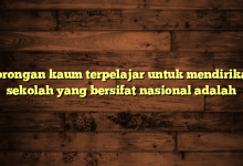 Dorongan kaum terpelajar untuk mendirikan sekolah yang bersifat nasional adalah