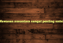 Wawasan nusantara sangat penting untuk