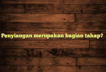 Penyiangan merupakan bagian tahap?​